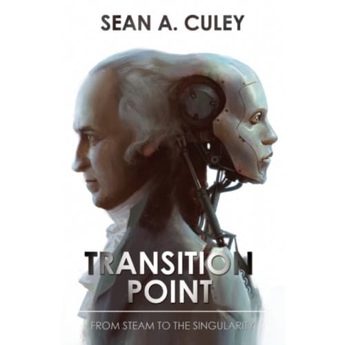 Transition Point: From Steam to the Singularity (häftad, eng)