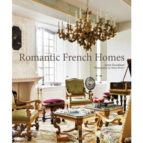 Romantic French Homes (inbunden, eng)