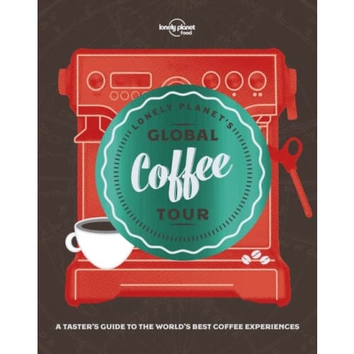 Lonely Planet's Global Coffee Tour (inbunden, eng)