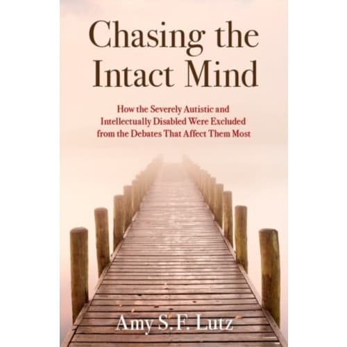 Chasing the Intact Mind (inbunden, eng)