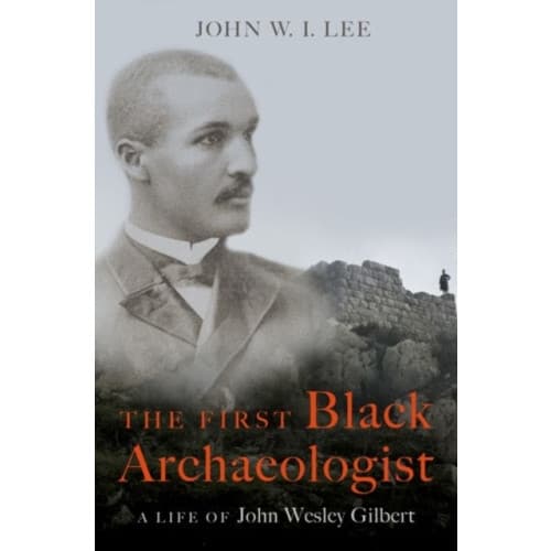 The First Black Archaeologist (inbunden, eng)