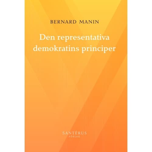 Den representativa demokratins principer (häftad)