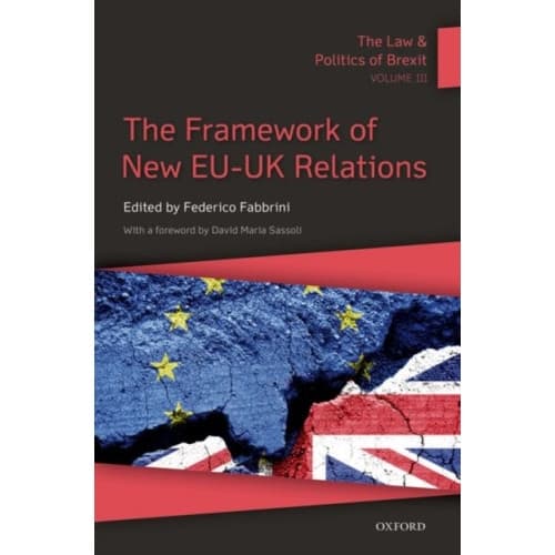 The Law & Politics of Brexit: Volume III (häftad, eng)