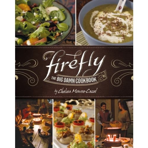 Firefly - The Big Damn Cookbook (inbunden, eng)