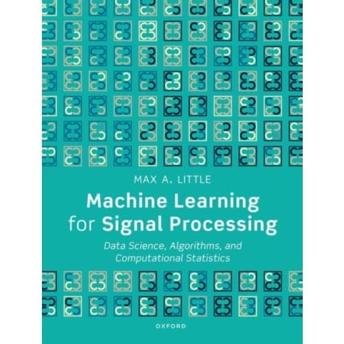 Machine Learning for Signal Processing (häftad, eng)