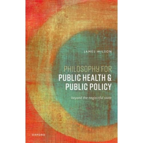 Philosophy for Public Health and Public Policy (häftad, eng)