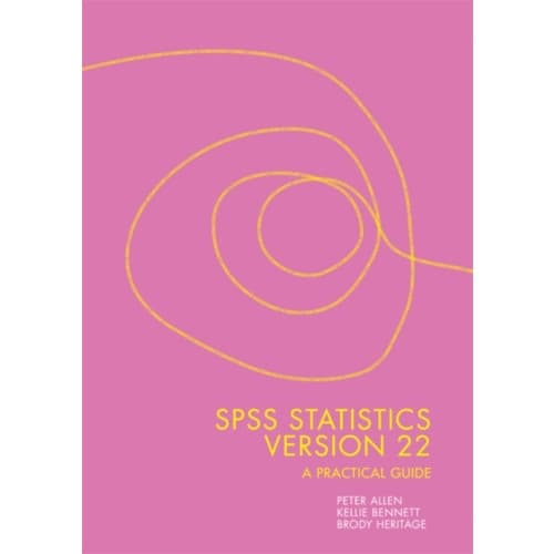 SPSS Statistics Version 22: A Practical Guide (bok, spiral, eng)