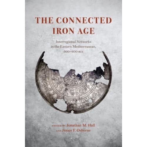 The Connected Iron Age (inbunden, eng)