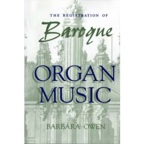 The Registration of Baroque Organ Music (häftad, eng)