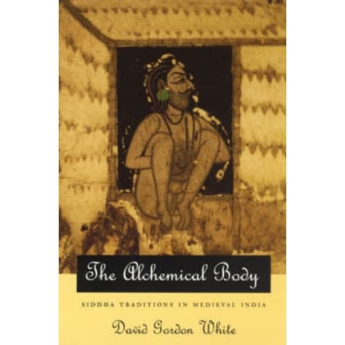 The Alchemical Body – Siddha Traditions in Medieval India (häftad, eng)