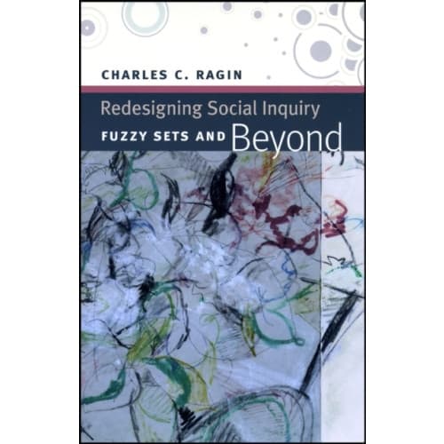 Redesigning Social Inquiry – Fuzzy Sets and Beyond (häftad, eng)