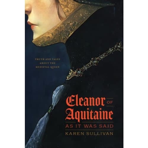 Eleanor of Aquitaine, as It Was Said (inbunden, eng)