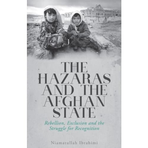 The Hazaras and the Afghan State (häftad, eng)