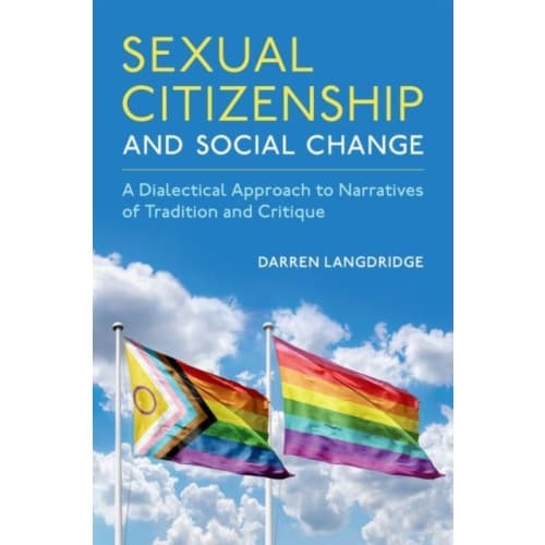 Sexual Citizenship and Social Change (inbunden, eng)