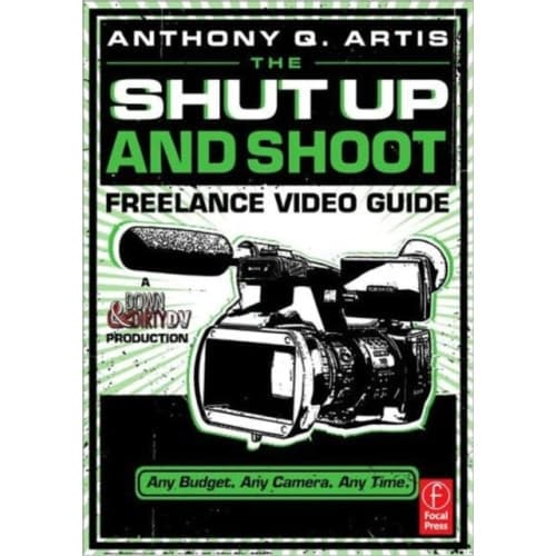 The Shut Up and Shoot Freelance Video Guide (häftad, eng)