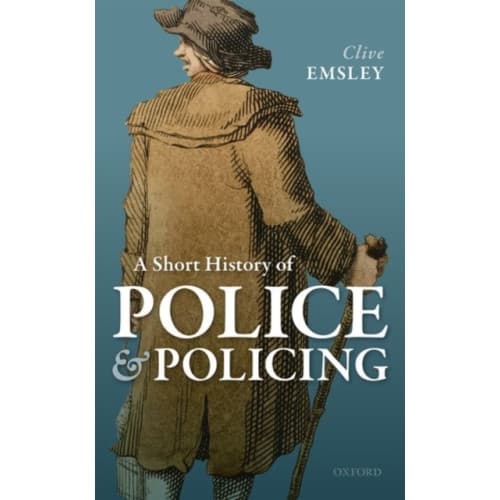 A Short History of Police and Policing (inbunden, eng)