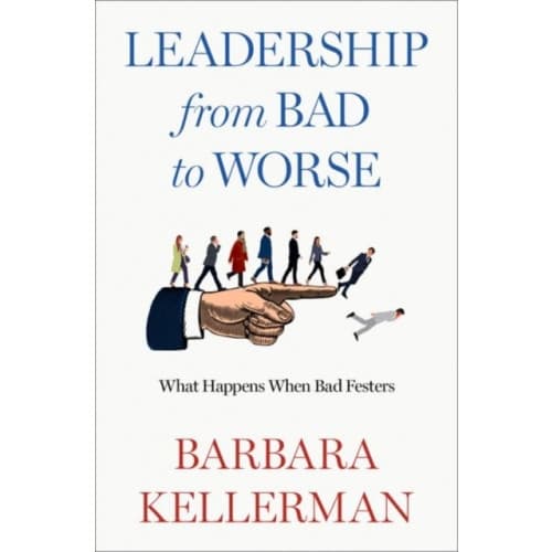 Leadership from Bad to Worse (inbunden, eng)