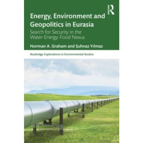 Energy, Environment and Geopolitics in Eurasia (häftad, eng)