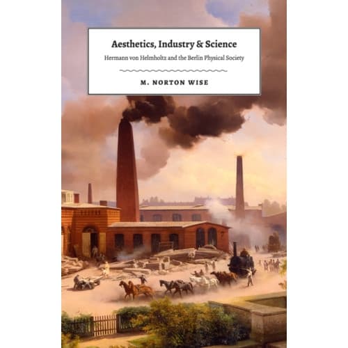 Aesthetics, Industry, and Science (inbunden, eng)