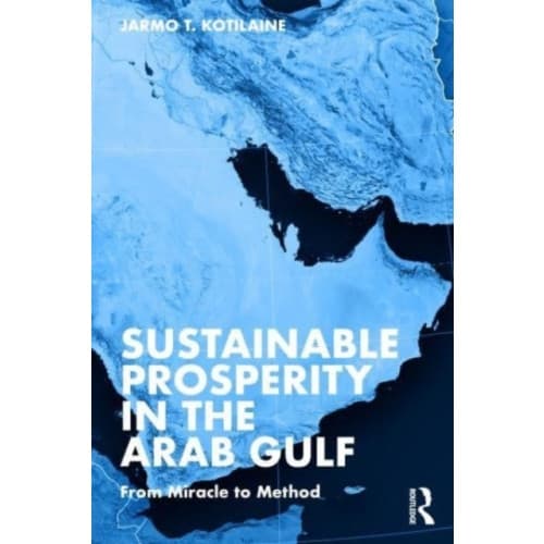Sustainable Prosperity in the Arab Gulf (häftad, eng)