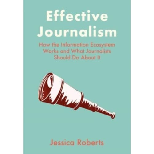 Effective Journalism (inbunden, eng)