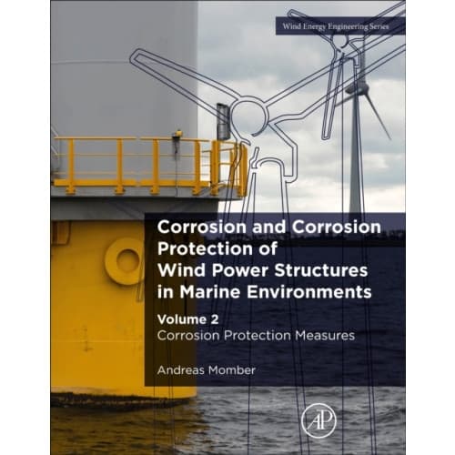 Corrosion and Corrosion Protection of Wind Power Structures in Marine Environments (häftad, eng)