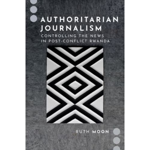 Authoritarian Journalism (häftad, eng)