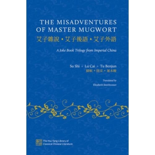 The Misadventures of Master Mugwort (inbunden, eng)