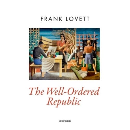 The Well-Ordered Republic (inbunden, eng)