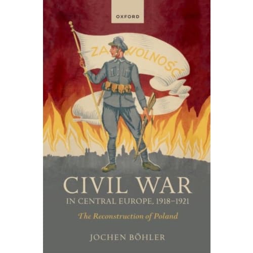 Civil War in Central Europe, 1918-1921 (häftad, eng)