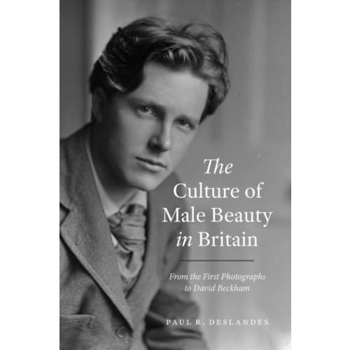 The Culture of Male Beauty in Britain (inbunden, eng)