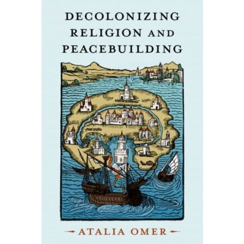 Decolonizing Religion and Peacebuilding (häftad, eng)