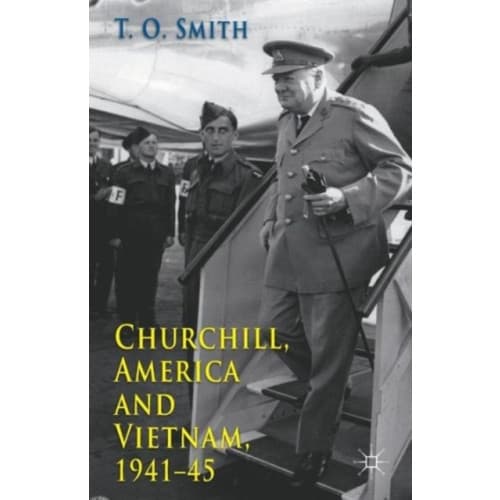 Churchill, America and Vietnam, 1941-45 (häftad, eng)