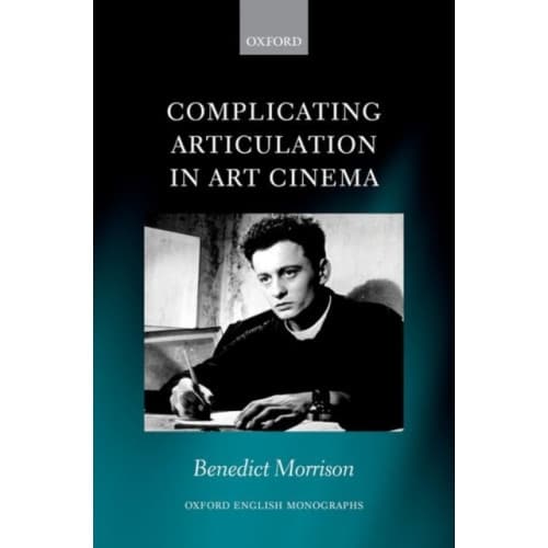 Complicating Articulation in Art Cinema (inbunden, eng)