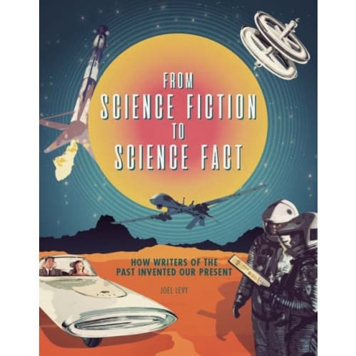 From Science Fiction to Science Fact (inbunden, eng)