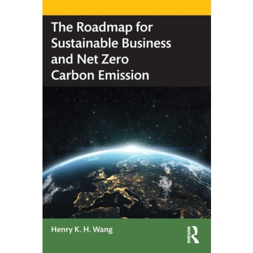 The Roadmap for Sustainable Business and Net Zero Carbon Emission (häftad, eng)