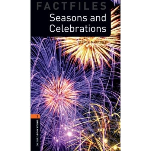 Oxford Bookworms Library Factfiles: Level 2:: Seasons and Celebrations (häftad, eng)