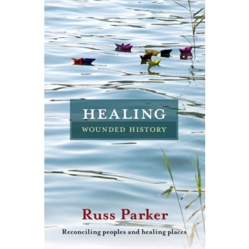 Healing Wounded History (häftad, eng)