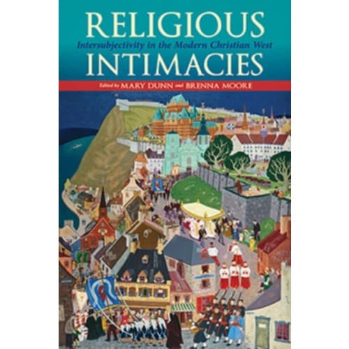 Religious Intimacies (inbunden, eng)