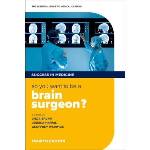 So you want to be a brain surgeon? (häftad, eng)