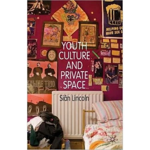 Youth Culture and Private Space (inbunden, eng)