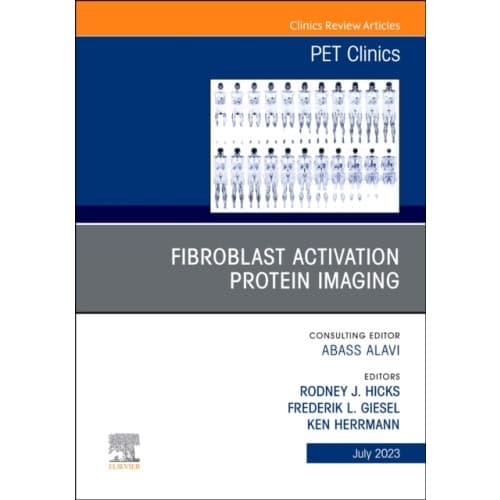 Fibroblast Activation Protein Imaging, An Issue of PET Clinics (inbunden, eng)
