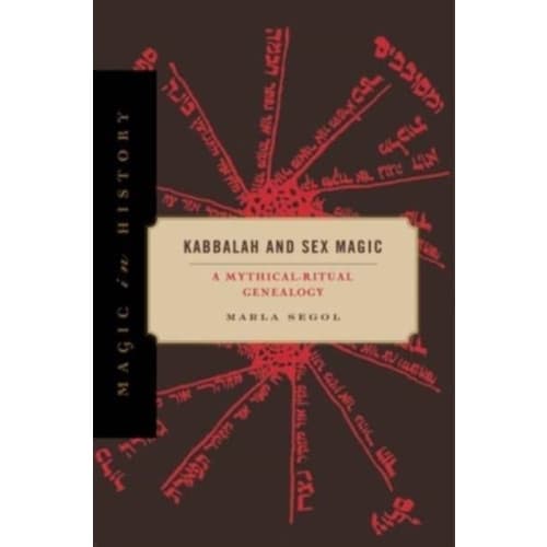 Kabbalah and Sex Magic (häftad, eng)