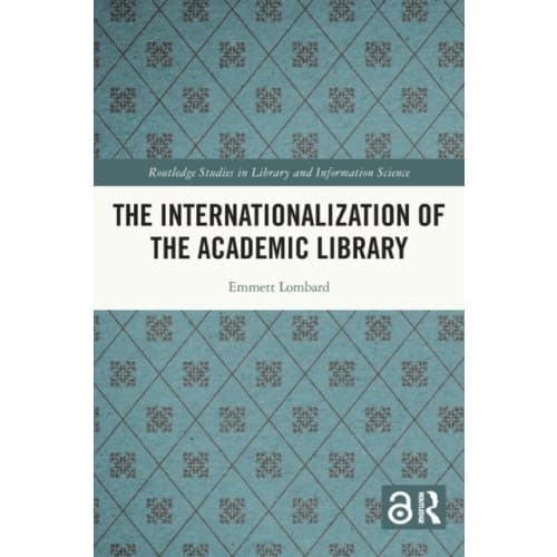 The Internationalization of the Academic Library (häftad, eng)