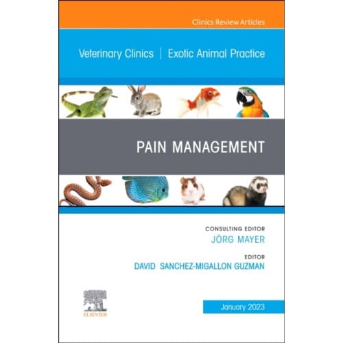 Pain Management, An Issue of Veterinary Clinics of North America: Exotic Animal Practice (inbunden, eng)
