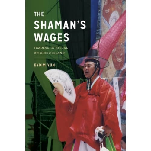 The Shaman's Wages (inbunden, eng)