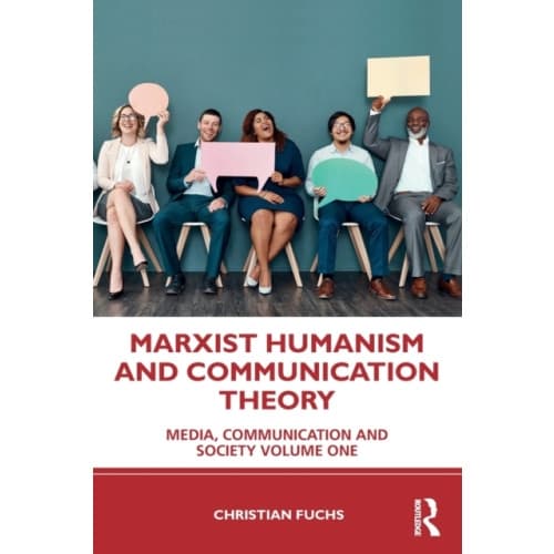 Marxist Humanism and Communication Theory (häftad, eng)