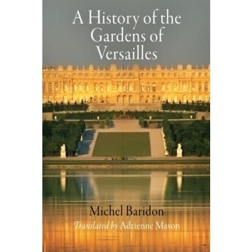 A History of the Gardens of Versailles (häftad, eng)