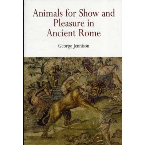 Animals for Show and Pleasure in Ancient Rome (häftad, eng)