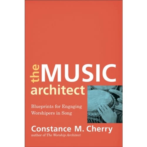 The Music Architect – Blueprints for Engaging Worshipers in Song (häftad, eng)